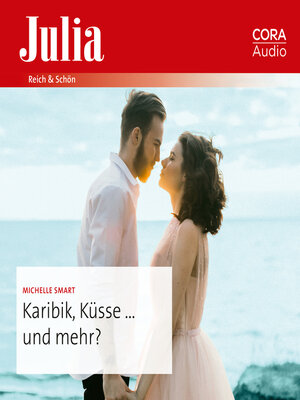 cover image of Karibik, Küsse ... und mehr?